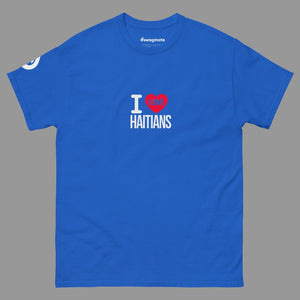 I Love Haitians Tee - SWAGMATE