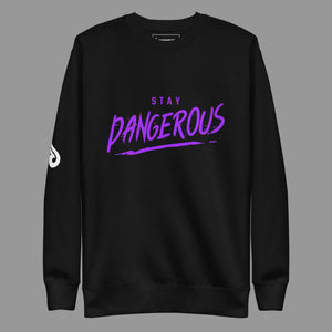 Stay Dangerous Sweatshirt - SWAGMATE