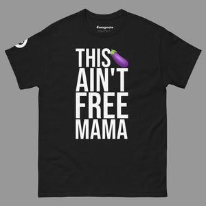 This Dick Ain't Free Tee - SWAGMATE