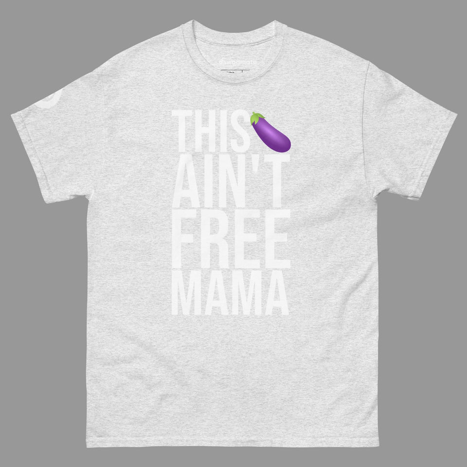 This Dick Ain't Free Tee - SWAGMATE